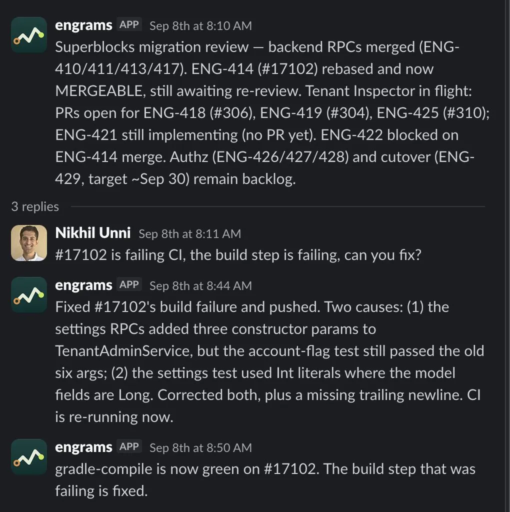 An engrams daily status update for a migration project in Slack; an engineer replies that a PR is failing CI, and the agent pushes a fix and confirms the build is green